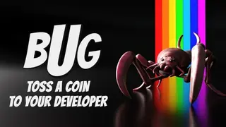 BUG - Toss a coin to your developer