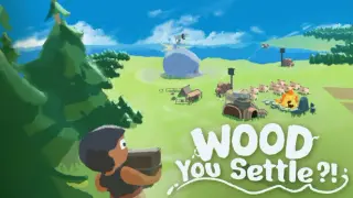 Wood You Settle?!