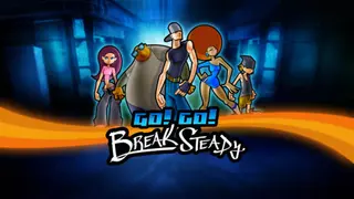 Go! Go! Break Steady - Xbox One
