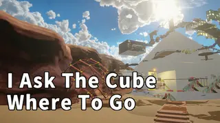 I Ask The Cube Where To Go