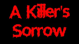 A Killer's Sorrow