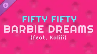 Synth Riders: FIFTY FIFTY - "Barbie Dreams (feat. Kaliii) [From Barbie The Album]"