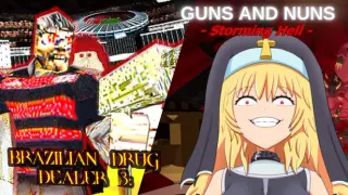 Nuns and Guns and Dealing Drugs