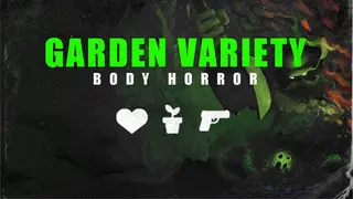 Garden Variety Body Horror - Rare Import