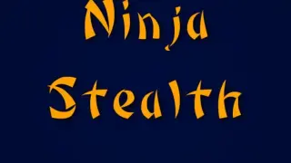 Ninja Stealth