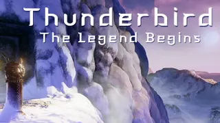 Thunderbird: The Legend Begins