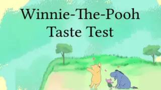 Winnie-The-Pooh Taste Test