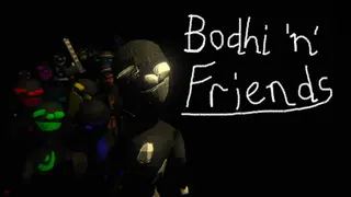 Bodhi 'n' Friends