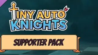Tiny Auto Knights - Supporter Pack