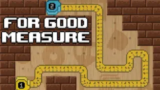 For Good Measure