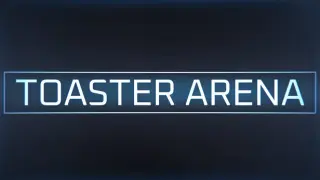 Toaster Arena