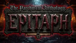 EPITAPH: The Parchment Anthology