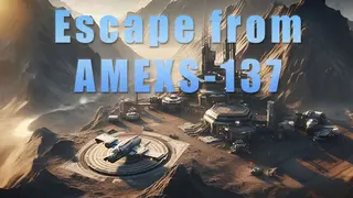 Escape From AMEXS-137