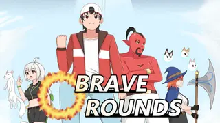 Brave Rounds
