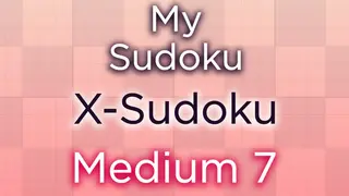 My Sudoku - X-Sudoku Medium 7