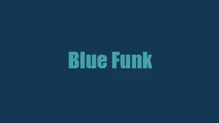 Blue Funk