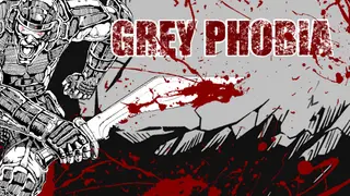 Grey Phobia