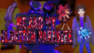 Me and my eldritch parasite