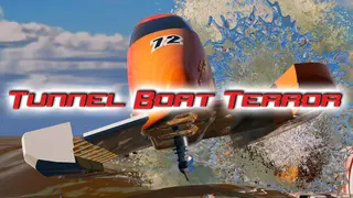 Tunnel Boat Terror