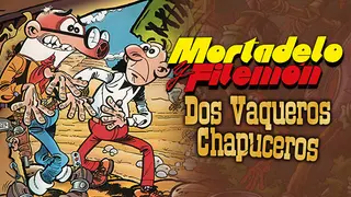 Mortadelo y Filemón: Dos vaqueros chapuceros