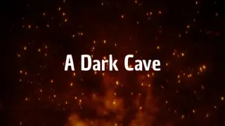 A Dark Cave