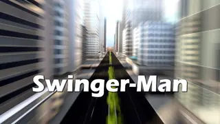 Swinger-Man