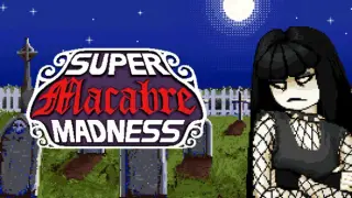 Super Macabre Madness