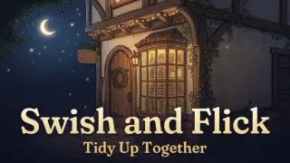Swish and Flick: Tidy Up Together