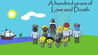 A Hundred Years of Love and Death
