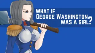 What if George Washington was a Girl?