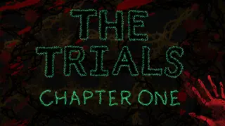 The Trials - Chapter One