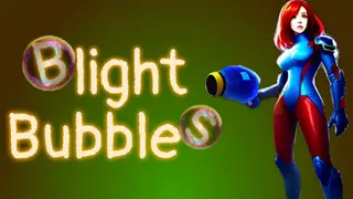 Blight Bubbles