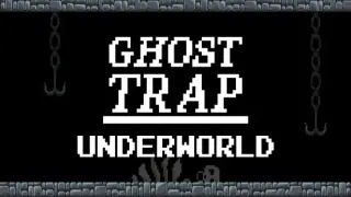 Ghost Trap: Underworld