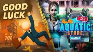 Good Luck x Aquatic Store Simulator