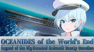 OCEANIDES of the World's End: Legend of the Big-Breasted Swimsuit Beauty Guardian