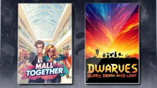 Mall Together & Dwarves: Glory, Death and Loot