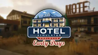 Hotel Simulator Prologue Early Days