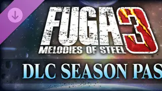 Fuga: Melodies of Steel 3 - Season Pass Ultimate
