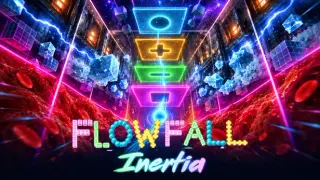 FLOWFALL Inertia
