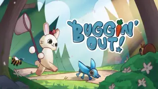 Buggin' Out!
