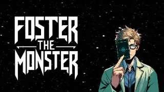 Foster The Monster