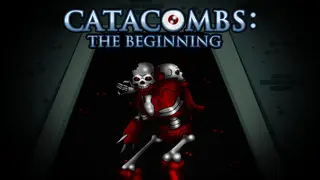 CATACOMBS: The Beginning