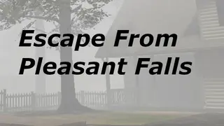 Escape From Pleasant Falls