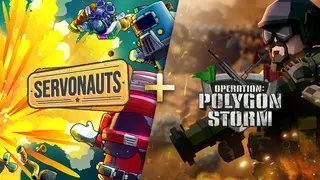 Servonauts + Operation: Polygon Storm
