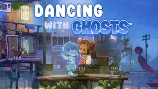 Dancing with Ghosts