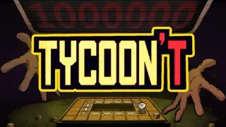 Tycoon't