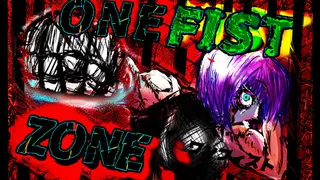 ワンフィスト・ゾーン ONEFISTZONE
