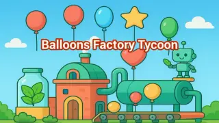 Balloons Factory Tycoon