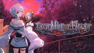 Dear Mirror Flower