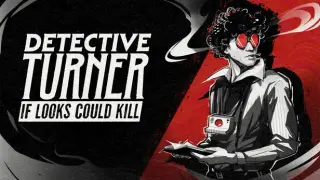 Detective Turner: If Looks Could Kill